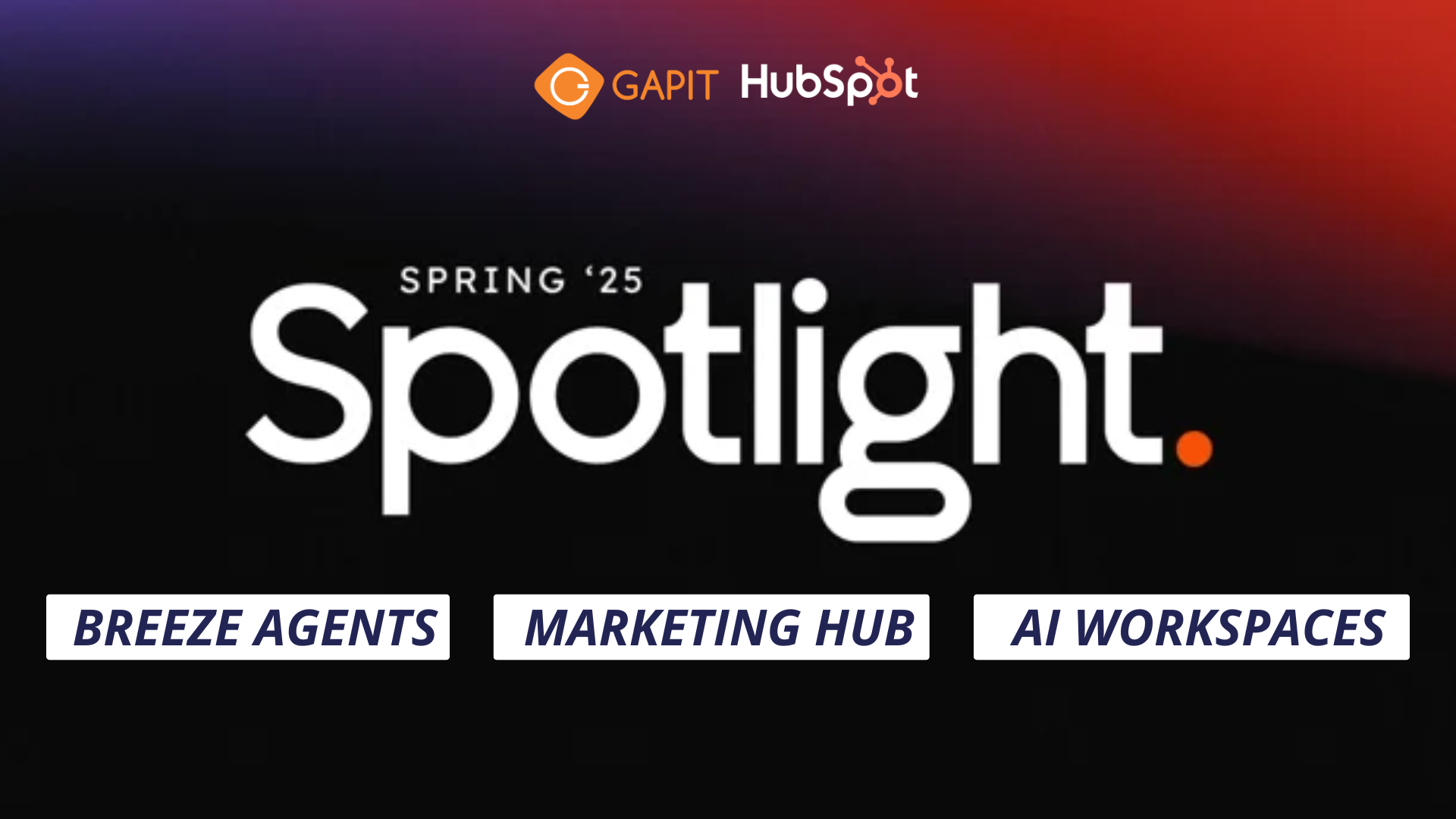 Bản cập nhật Mùa Xuân 2025 từ HubSpot: