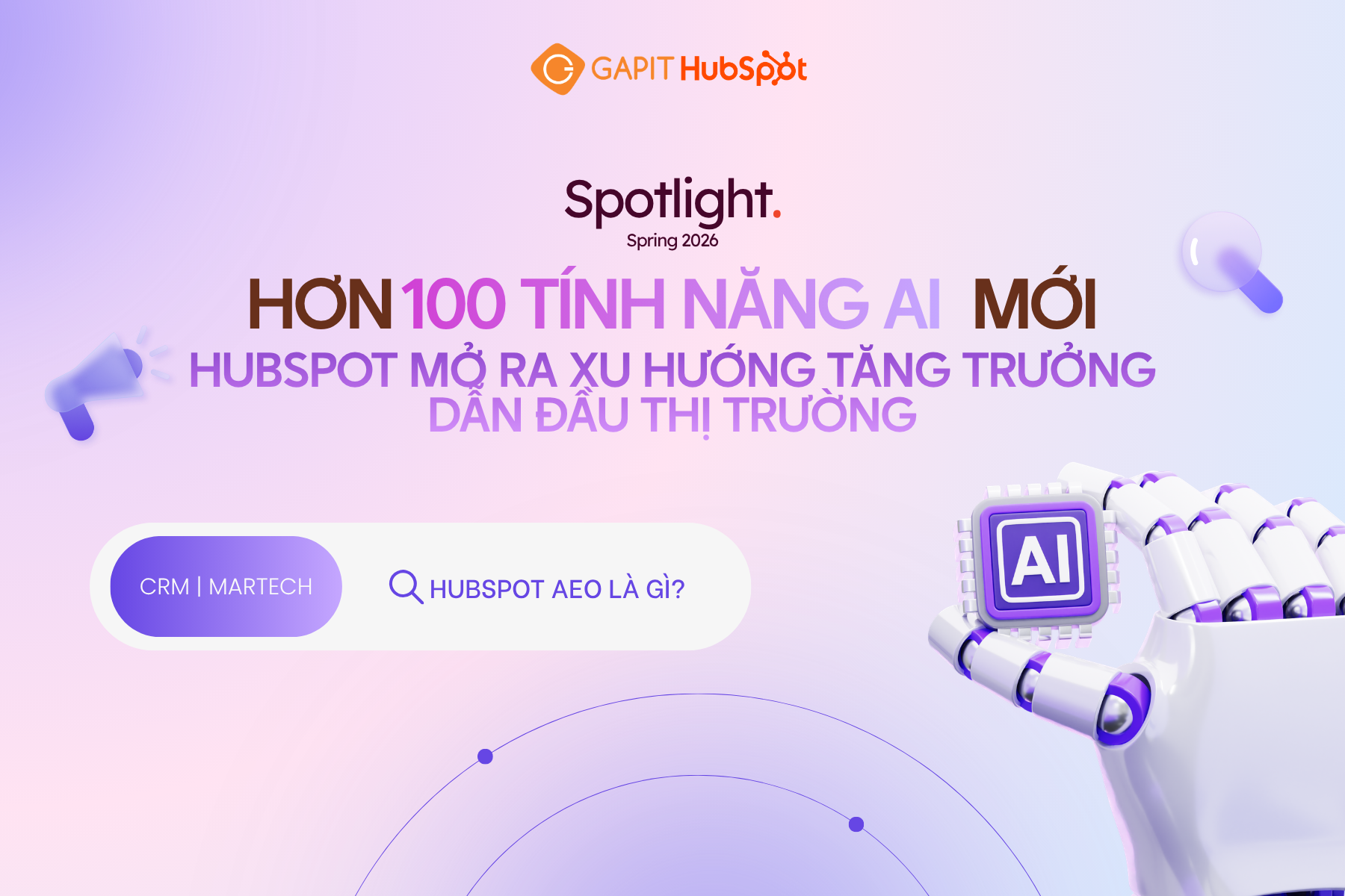 SPRING SPOTLIGHT 2026: CẬP NHẬT HƠN 100+ TÍNH NĂNG AI, HUBSPOT MỞ RA XU HƯỚNG TĂNG TRƯỞNG DẪN DẦU THỊ TRƯỜNG