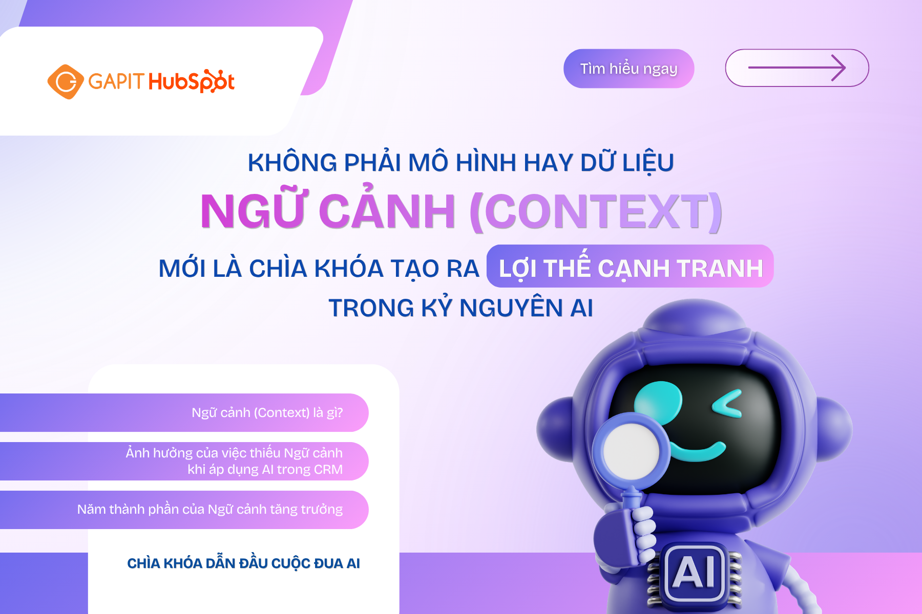 KHÔNG PHẢI MÔ HÌNH HAY DỮ LIỆU, NGỮ CẢNH (CONTEXT) MỚI LÀ CHÌA KHÓA TẠO RA LỢI THẾ CẠNH TRANH TRONG KỶ NGUYÊN AI