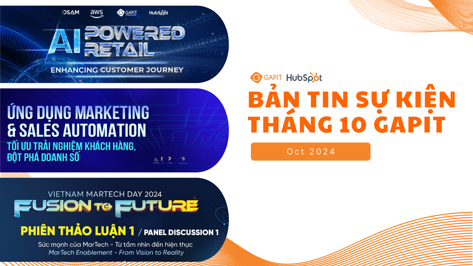 Bản tin Sự kiện Tháng 10/2024: GAPIT đồng hành xây dựng hệ sinh thái Martech cùng doanh nghiệp Việt